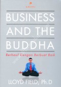 Business and the Buddha : Berhasil dengan Berbuat Baik