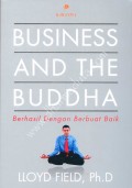 Business and the Buddha : Berhasil dengan Berbuat Baik