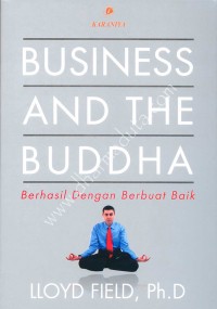 Business and the Buddha : Berhasil dengan Berbuat Baik