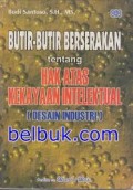 Butir-Butir Beserakan tentang Hak Atas Kekayaan Intelektual (Desain Industri)