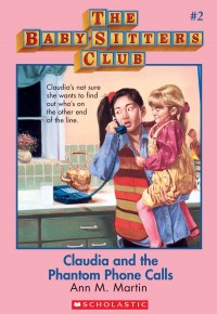 The Baby Sitters Club : Claudia and the Phantom Phone Calls