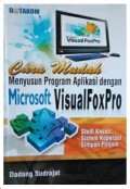 Cara Mudah Menyusun Program Aplikasi Microsoft Vista FoxPro