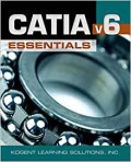 CATIA V6 Essentials : Kogent Learning Solution, Inc.