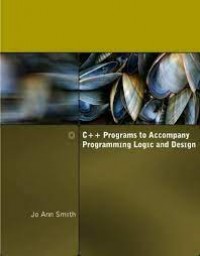 C++ Programs to Accompany Programming Logic and Design