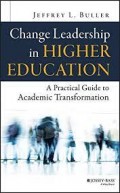 Change Leadership in Higher Education: A Practical Guide to Academic Transformation