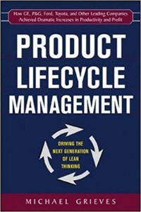 Product Lifecycle Management : Driving the Next Generation of Lean Thinking