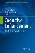 Cognitive enhancement : an Interdisciplinary Perspective