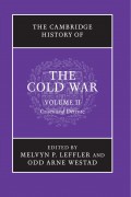 The Cambridge History of The Cold War Volume II : Crises and Detente