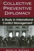 Collective Preventive Doplimacy : A Study in International Conflict Management