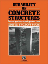 Durability of Concrete Structure : Investigation, Repair, Protection