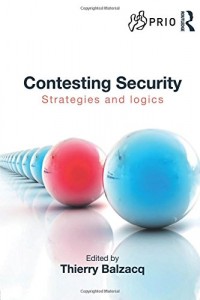 Contesting Security : Strategies and Logics