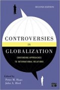 Controversies in Globalization : Contending Approach to International Relations 2nd ed.