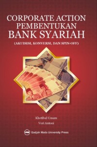 Corporate Action Pembentukan Bank Syariah (Akuisisi, Konversi, dan Spin-Off)