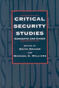 Critical Security Studies : Concepts and Cases