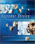 Customer Service : Building Successful Skills for the Twenty-First Century 3rd ed.