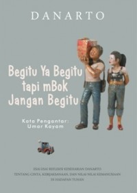 Begitu ya Begitu tapi Mbok Jangan Begitu