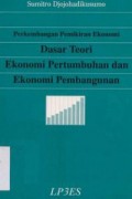 Dasar Teori Ekonomi Pertumbuhan Dan Ekonomi Pembangunan