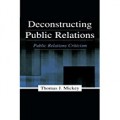 Deconstructing Public Relation : Public Relations Criticism