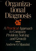 Organizational Diagnosis : a Practical Approach to Company Problem Solving and Growth