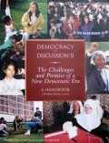 Democracy is a Discussion II : The Challenges and Promise of a New Democratic Era The Handbook