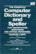 The Essential Computer Dictionary and Speller