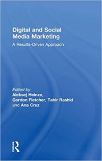 Digital and Social Media Marketing: A Results-Driven Approach