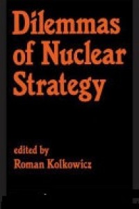 Dilemmas Of Nuclear Strategy