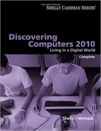 Discovering Computers 2010 : Living in a Digital World