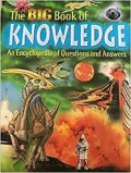 The big book of knowledge : An encyclopedia of questions and answer