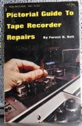 Pictorial Guide to Tape Recorder Repairs