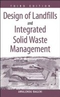 Design of Landfills and Integrated Solid Waste Management 3rd ed.