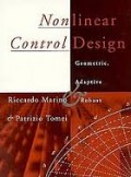 Nonlinear Control Design: Geometric, Adaptive, and Robust