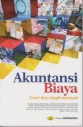 Akuntansi Biaya : Teori dan Implementasi