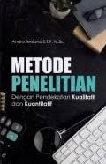 Metode Penelitian dengan Pendekatan Kualitatif dan Kuantitatif