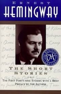 The Short Stories Of Ernest Hemingway