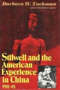 Stilwell And The American Experience In China 1911-45