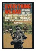 Everything We Had (An Oral History Of The Vietnam War