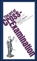 The Art of Cross- Examination