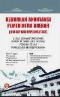 Kebijakan Akuntansi Pemerintah Daerah (Konsep dan Implementasi): Sesuai dengan Permendagri Nomor 77 Tahun 2020 tentang Pedoman Teknis engelolassn Keuangan Daerah
