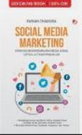 Social Media Marketing: Strategi Memaksimalkan Media Sosial untuk Lejitkan Penjualan