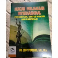 Hukum Perjanjian Internasional : Pengertian, Status Hukum dan Ratifikasi