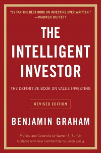 The Intellignent Investor: The Definitive book on value investing