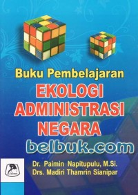 Buku Pembelajaran Ekologi Administrasi Negara