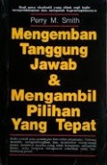 Mengemban Tanggung Jawab dan Mengambil Pilihan yang tepat