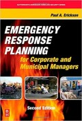 Emergency Response Planning: For Corporate and Municipal Managers 2nd ed.