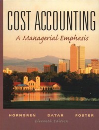 Cost Accounting : A Managerial Emphasis