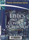 Ethics and the Conduct of Business 5th ed.