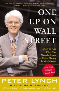 One Up on wall street: how to use what you already know to make money in the market