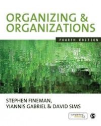 Organizing & Organizations 4th ed.