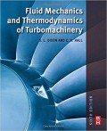 Fluid mechanics and thermodynamics of turbomachinery 6th ed.